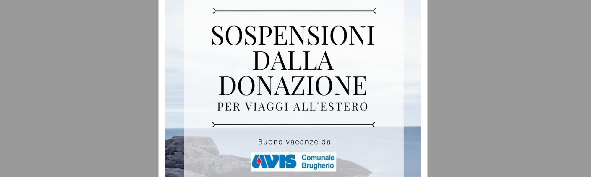 Sospensione donazione per viaggi all’estero